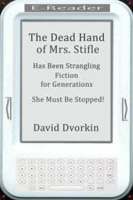 Title: The Dead Hand of Mrs. Stifle, Author: David Dvorkin