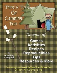 Title: Tons & Tons Of Camping Fun, Author: Harmony Campbell