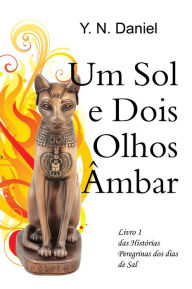 Title: Um Sol e Dois Olhos Âmbar, Author: Y.N. Daniel