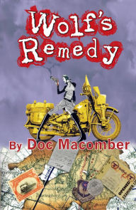 Title: Wolf's Remedy, Author: Doc Macomber