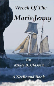 Title: Wreck of the Marie Jenny, Author: Mikel Classen
