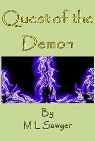 Title: Quest of the Demon, Author: M L Sawyer