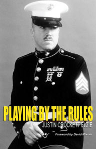 Title: Playing By the Rules, Author: Justin Elzie