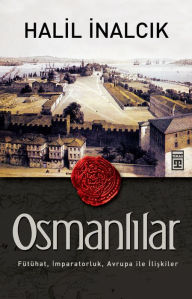 Title: Osmanlilar, Author: Halil Inalcik