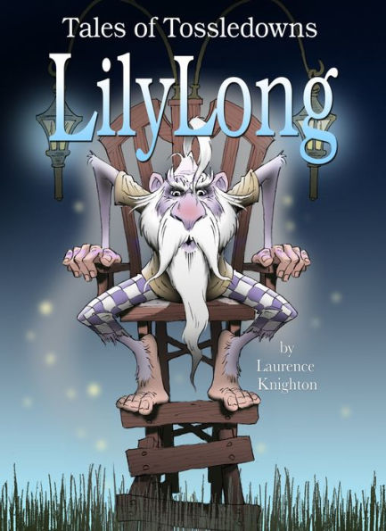 Lilylong Book 10: Tales of Tossledowns