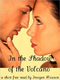 Title: In the Shadow of the Volcano, Author: Imogen Howson