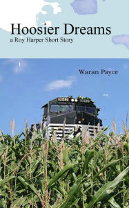 Title: Hoosier Dreams, Author: Waran Payce