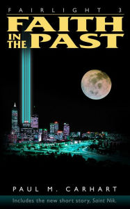 Title: Faith in the Past, Author: Paul M. Carhart