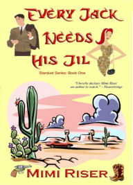 Title: Every Jack Needs His Jil, Author: Mimi Riser