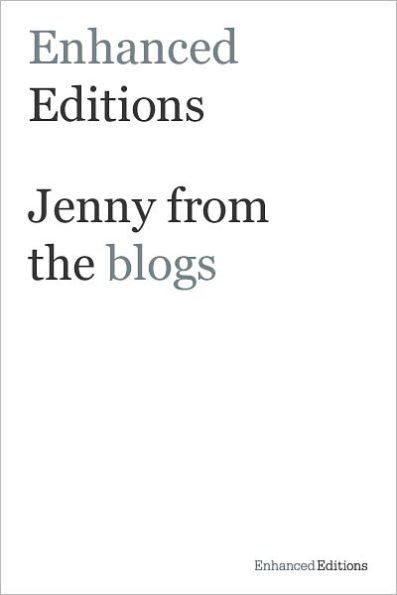 Enhanced Editions: Jenny from the Blogs