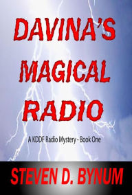 Title: Davina's Magical Radio, Author: Steven D. Bynum