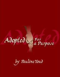 Title: Adopted for a Purpose, Author: Pauline Youd