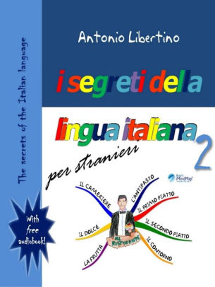 The Secrets Of The Italian Language I Segreti Della Lingua