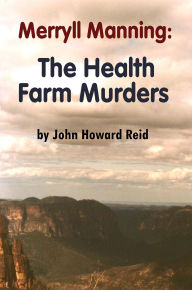 Title: Merryll Manning: The Health Farm Murders, Author: John Howard Reid