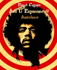 Title: Are U experienced? [Ambulance], Author: David Capone