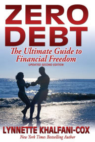 Title: Zero Debt: The Ultimate Guide to Financial Freedom 2nd edition, Author: Lynnette Khalfani-Cox