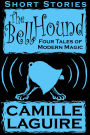The Bellhound: Four Tales of Modern Magic