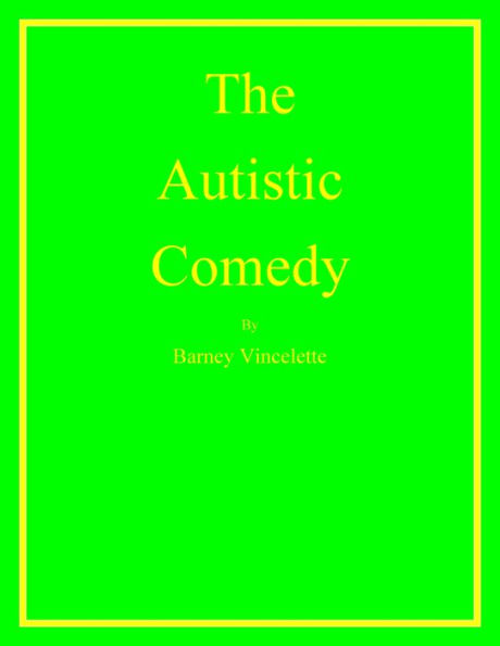 The Autistic Comedy
