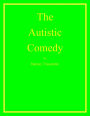 The Autistic Comedy