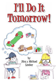 Title: I'll Do It Tomorrow!, Author: Michael Limber