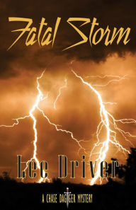 Title: Fatal Storm, Author: Lee Driver
