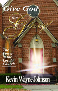 Title: The Power in the Local Church, Author: Kevin Wayne Johnson