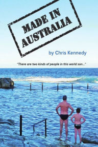 Title: Made in Australia, Author: Chris Kennedy