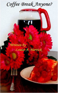 Title: Coffee Break Anyone?, Author: Louise Narvick