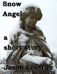 Title: Snow Angel, Author: Jason Loeffler