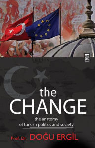 Title: The Change, Author: Dogu Ergil