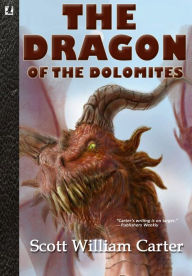 Title: The Dragon of the Dolomites, Author: Scott William Carter