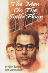 Title: The Men on the Sixth Floor, Author: Glen Sample