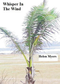 Title: Whisper In The Wind, Author: Helen Myers