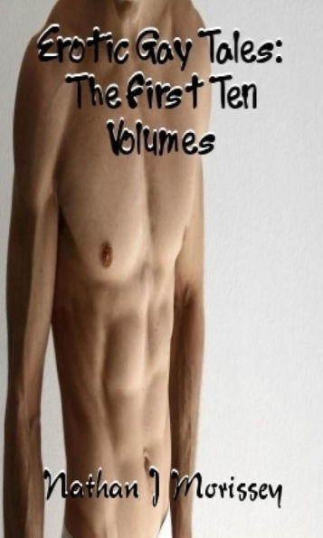 Erotic Gay Tales: The First Ten Volumes