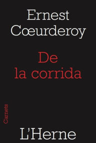 Title: De la corrida, Author: Ernest Coeurderoy