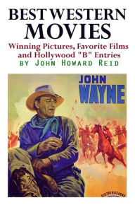 Title: Best Western Movies: Winning Pictures, Favorite Films and Hollywood 