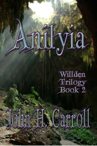 Title: Anilyia, Author: John H. Carroll