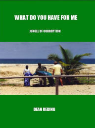 Title: What Do You Have For Me, Author: Dean Reding