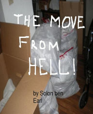 Title: The Move From Hell, Author: Solon ben Earl