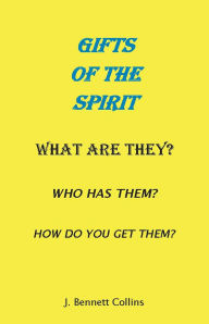 Title: The Gifts of the Spirit, Author: J. Bennett Collins