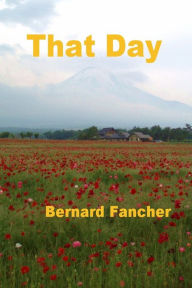 Title: That Day, Author: Bernard Fancher