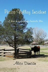 Title: Pecos Valley Incident, Author: Alice Duncan