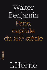 Title: Paris, capitale du XIX siècle, Author: Walter Benjamin