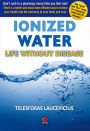 Ionized Water: Life Without Disease