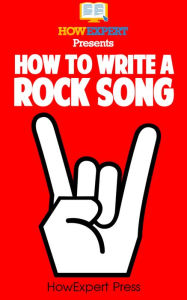 Title: How To Write a Rock Song, Author: HowExpert