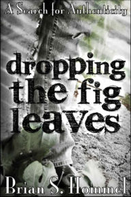 Title: Dropping the fig leaves, Author: Brian Hommel