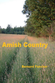 Title: Amish Country, Author: Bernard Fancher