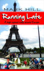 Running Late: A high-speed romp around Europe