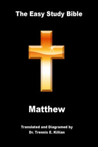 Title: The Easy Study Bible: Matthew, Author: Trennis Killian