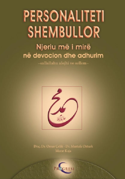 Personaliteti Shembullor Hz. Muhammed Mustafa (s.a.v.s.)